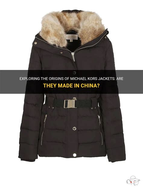 is michael kors jackets made in china|Michael Kors coat outlet.